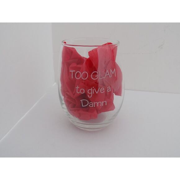 Stemless wine glass 14 oz Too Glam To Give A Damn NEW Multiples available. - Picture 1 of 2